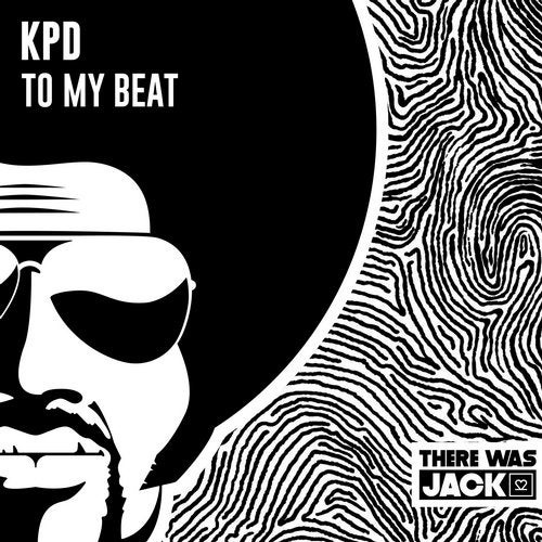 image cover: KPD - To My Beat / There Was Jack