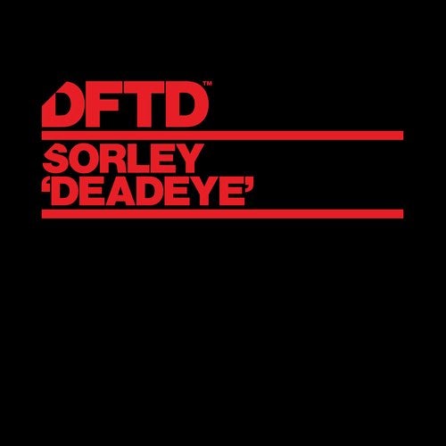 image cover: Sorley - Deadeye - Extended Mix / DFTD