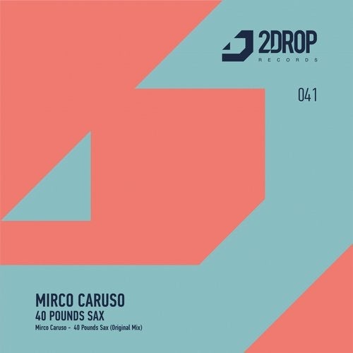 image cover: Mirco Caruso - 40 Pounds Sax / 2Drop Records