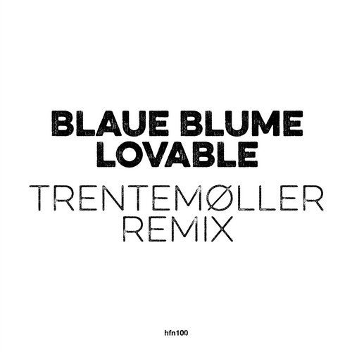 image cover: Blaue Blume - Lovable (Trentemøller Remix) / hfn