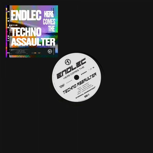 image cover: Endlec - Here Comes the Techno Assaulter / Eternal Damnation