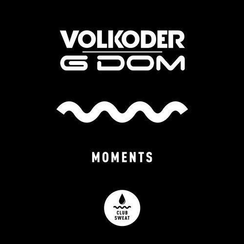 image cover: Volkoder, G DOM - Moments (Extended Mix) / Club Sweat