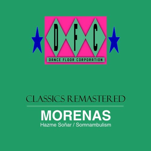 image cover: Morenas - Hazme Soñar / Somnambulism - Classics Remastered / DFC - Dance Floor Corporation