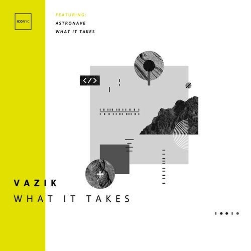image cover: Vazik - What It Takes / ICONYC