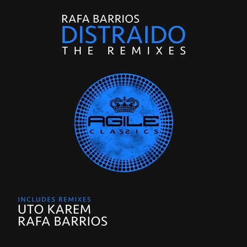 image cover: Rafa Barrios - Distraido The Remixes / Agile Recordings