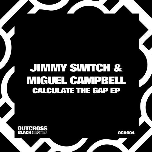 image cover: Miguel Campbell, Jimmy Switch - Calculate The Gap / Outcross Black