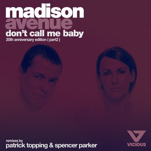 image cover: Madison Avenue - Don't Call Me Baby - 20th Anniversary Edition (Part 2) / Vicious