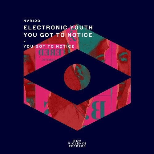 image cover: Electronic Youth - You Got To Notice / New Violence Records
