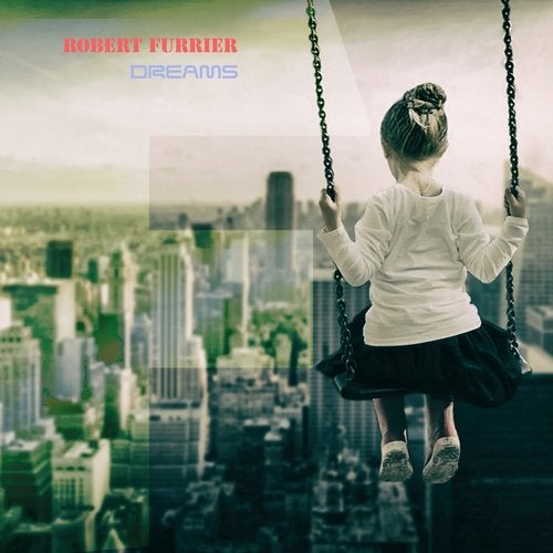 image cover: Robert Furrier - Robert Furrier Dreams / Furrier Records