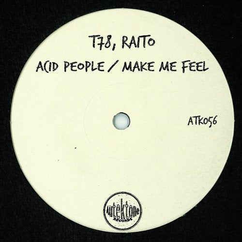 image cover: Raito, T78 - Acid People / Make Me Feel / Autektone Records