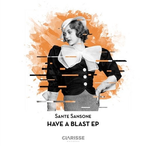 image cover: Sante Sansone - Have a Blast EP / Clarisse Records