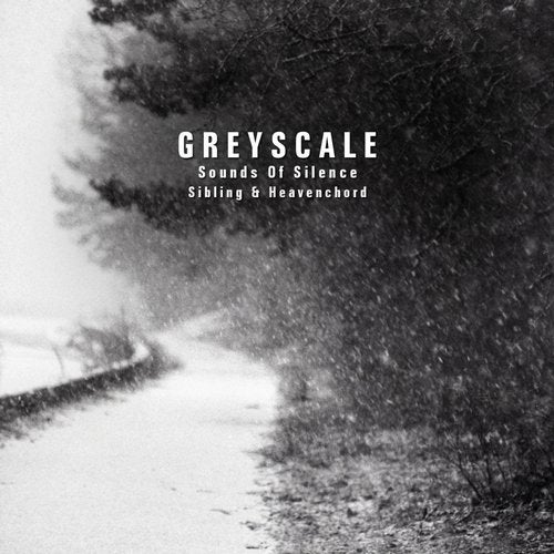 image cover: Sibling, Heavenchord - Sounds Of Silence / Greyscale