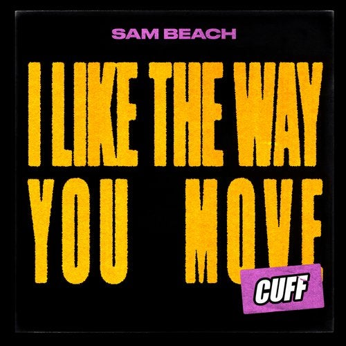 image cover: Sam Beach - I Like The Way You Move / CUFF