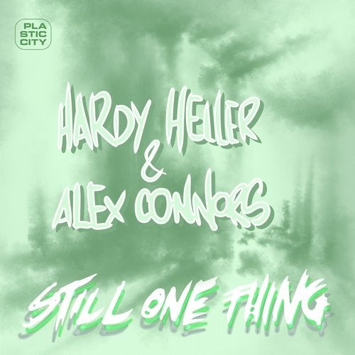 image cover: Hardy Heller, Alex Connors - Still One Thing / Plastic City