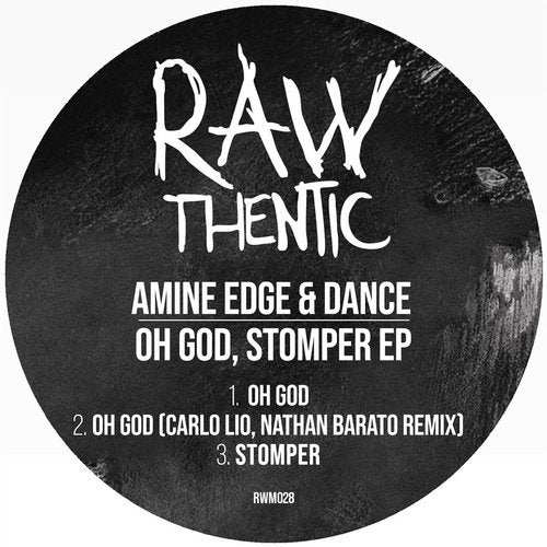 image cover: Amine Edge & DANCE - Oh God, Stomper / Rawthentic