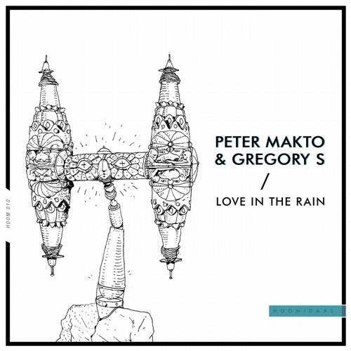 image cover: Peter Makto, Gregory S - Love in the Rain / Hoomidaas