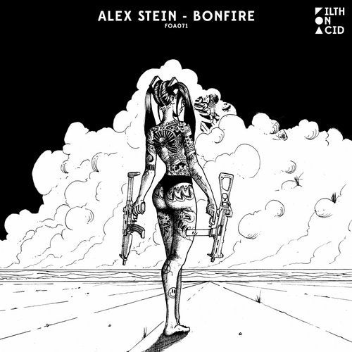 image cover: Alex Stein - Bonfire / Filth on Acid