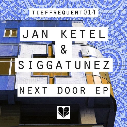 image cover: Siggatunez, Jan Ketel - Next Door EP / Tieffrequent