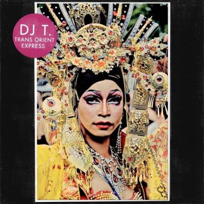 02 2020 346 09183705 DJ T. - Trans Orient Express / Get Physical Music