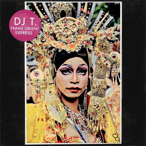 image cover: DJ T. - Trans Orient Express / Get Physical Music