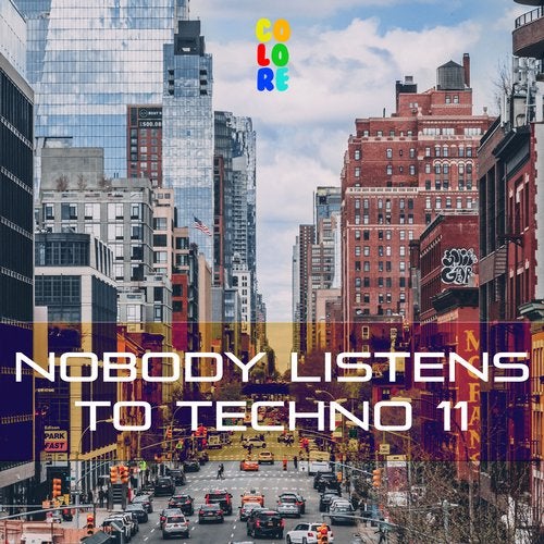 image cover: VA - Nobody Listens to Techno 11 / Colore