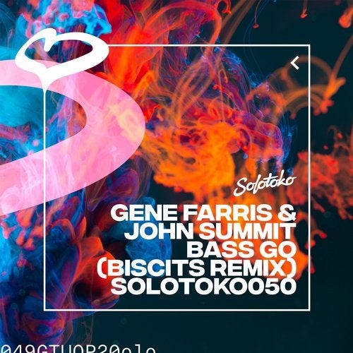 image cover: Gene Farris, John Summit - Bass Go (Biscits Extended Remix) / SOLOTOKO