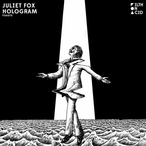 image cover: Juliet Fox - Hologram / Filth on Acid