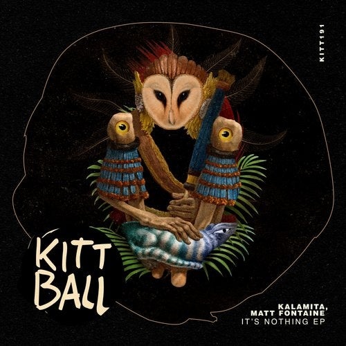 image cover: Kalamita (FR), Matt Fontaine - It's Nothing EP / Kittball