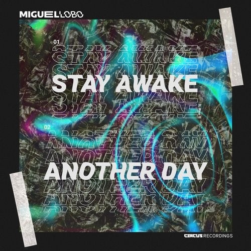 image cover: Miguel Lobo - Stay Awake / Another Day / CIRCUS119
