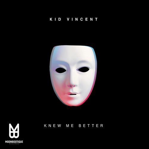 image cover: Kid Vincent - Knew Me Better / Moonbootique