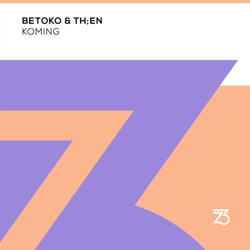 image cover: Betoko, Th;en - Koming / Zerothree