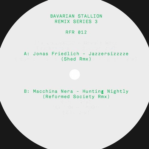 image cover: Shed, Jonas Friedlich, Macchina Nera, Reformed Society - Bavarian Stallion Remix Series 3 / RFR Records