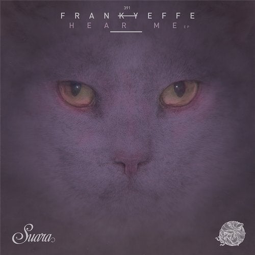 image cover: Frankyeffe - Hear Me EP / SUARA391