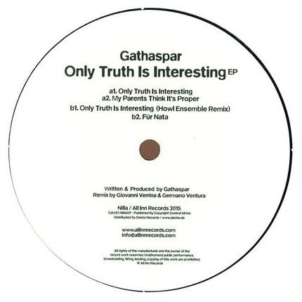 image cover: Gathaspar - Only Truth Is Interesting Ep / Nilla
