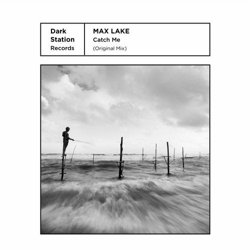 image cover: Max Lake - Catch Me / Dark Station