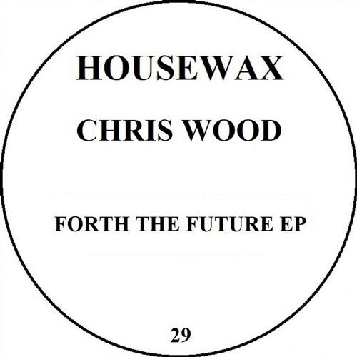 image cover: Chris Wood - Further Future EP / HOUSEWAX029