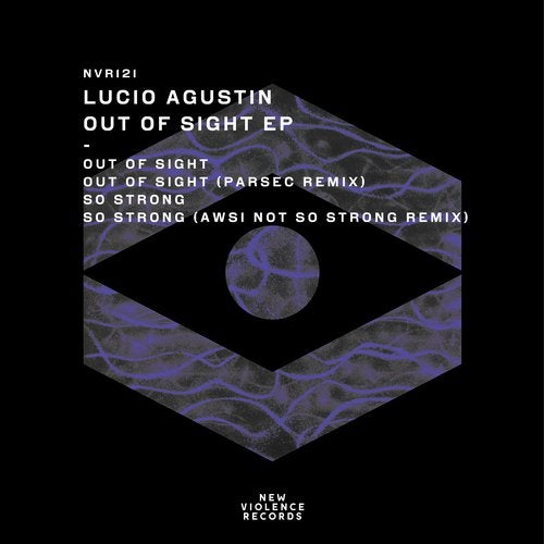 image cover: Lucio Agustin, Parsec, AWSI - Out Of Sight EP / New Violence Records