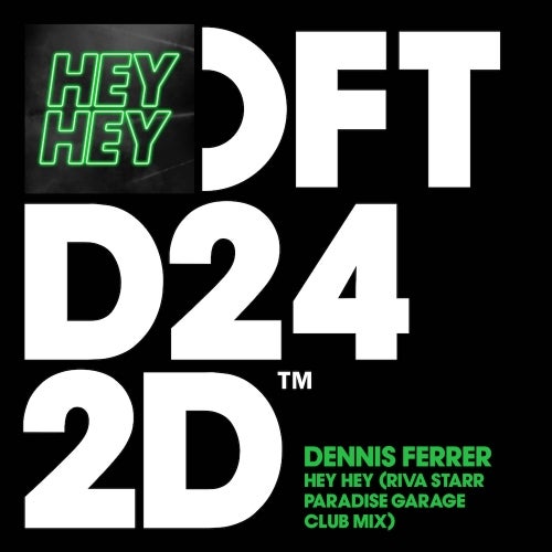 image cover: Dennis Ferrer, Riva Starr - Hey Hey - Riva Starr Paradise Garage Club Remix / DFTD242D12