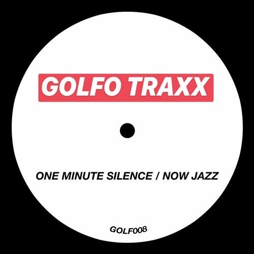 image cover: GOLFOS - ONE MINUTE SILENCE / NOW JAZZ / GOLF008B