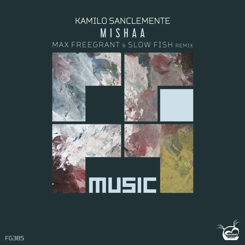 image cover: Max Freegrant, Kamilo Sanclemente, Slow Fish - Mishaa (Max Freegrant & Slow Fish Remix) / Freegrant Music