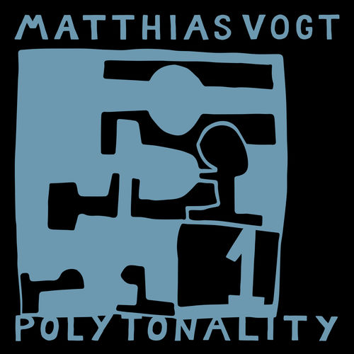 image cover: Matthias Vogt - Polytonality 1