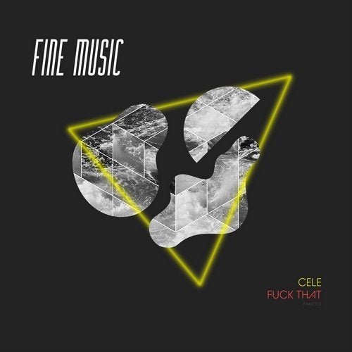 image cover: Cele - Fuck That / Fine Music