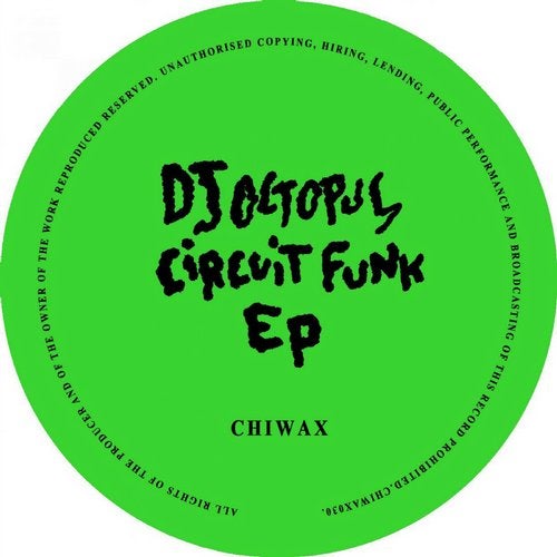 image cover: DJ Octopus - Circuit Funk / CHIWAX030