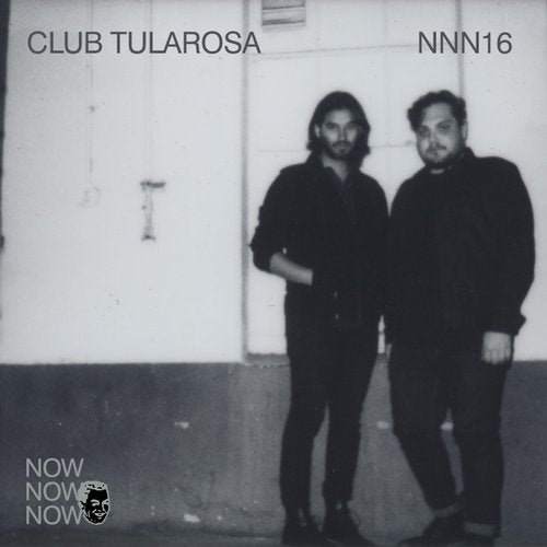 image cover: Club Tularosa - Me Me Me Present: Now Now Now 16 - Club Tularosa / NNN16