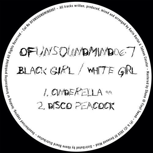 image cover: Black Girl / White Girl - Cinderella 99 EP / OFUNSOUNDMIND067