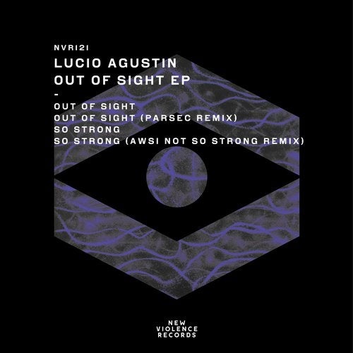 image cover: Lucio Agustin - Out Of Sight EP / New Violence Records