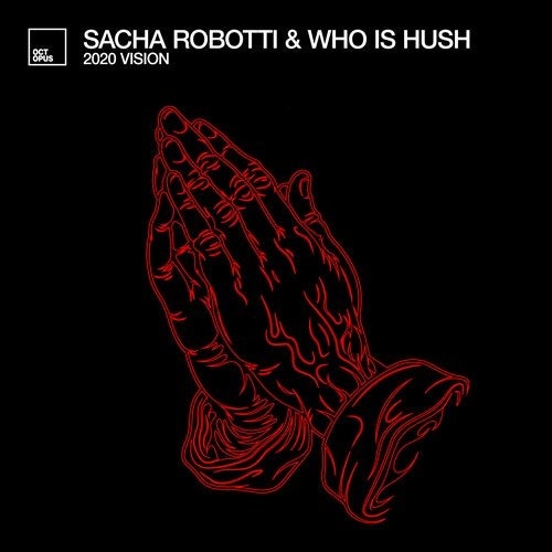 image cover: Sacha Robotti, Who Is Hush - 2020 Vision / Octopus Records