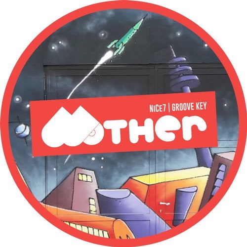 image cover: NiCe7 - Groove Key / MOTHER107