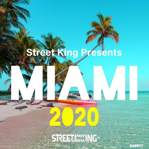 image cover: Various Artists - Street King presents Miami 2020 / Street King