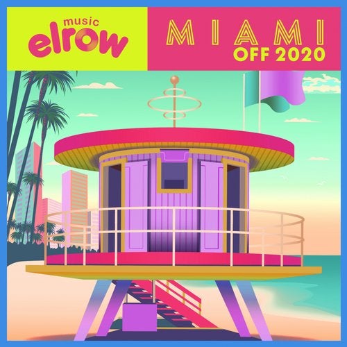 image cover: VA - Miami Off 2020 / elrow Music